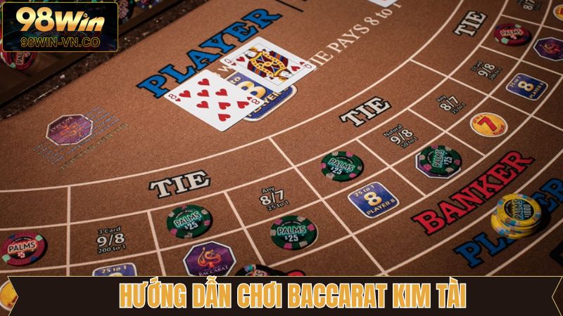 Baccarat Kim Tài - Trải Nghiệm Đỉnh Cao Cùng Dealer Trực Tiếp 4 Các bước đơn giản để bắt đầu trải nghiệm game tại 98Win