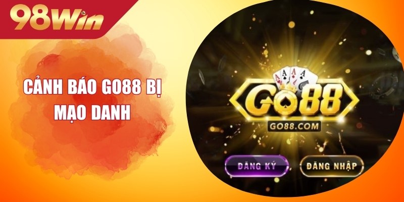 Cảnh Báo Go88 Bị Mạo Danh: Những Điều Người Chơi Cần Biết 1 Cảnh Báo Go88 Bị Mạo Danh: Những Điều Người Chơi Cần Biết